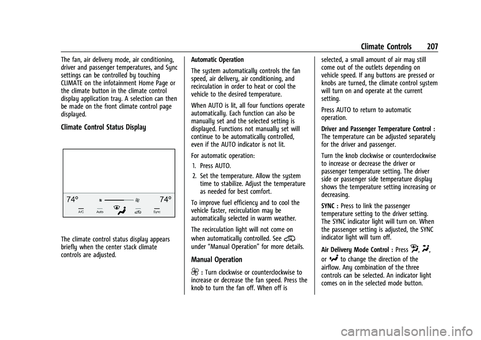 CHEVROLET SILVERADO 1500 2022  Owners Manual Chevrolet Silverado 1500 Owner Manual (GMNA-Localizing-U.S./Canada/
Mexico/Paraguay-14632303) - 2021 - CRC - 11/9/20
Climate Controls 207
The fan, air delivery mode, air conditioning,
driver and passe