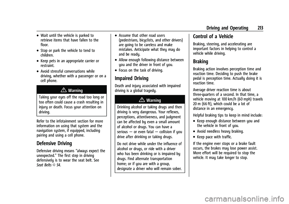 CHEVROLET SILVERADO 1500 2022  Owners Manual Chevrolet Silverado 1500 Owner Manual (GMNA-Localizing-U.S./Canada/
Mexico/Paraguay-14632303) - 2021 - CRC - 11/9/20
Driving and Operating 213
.Wait until the vehicle is parked to
retrieve items that 