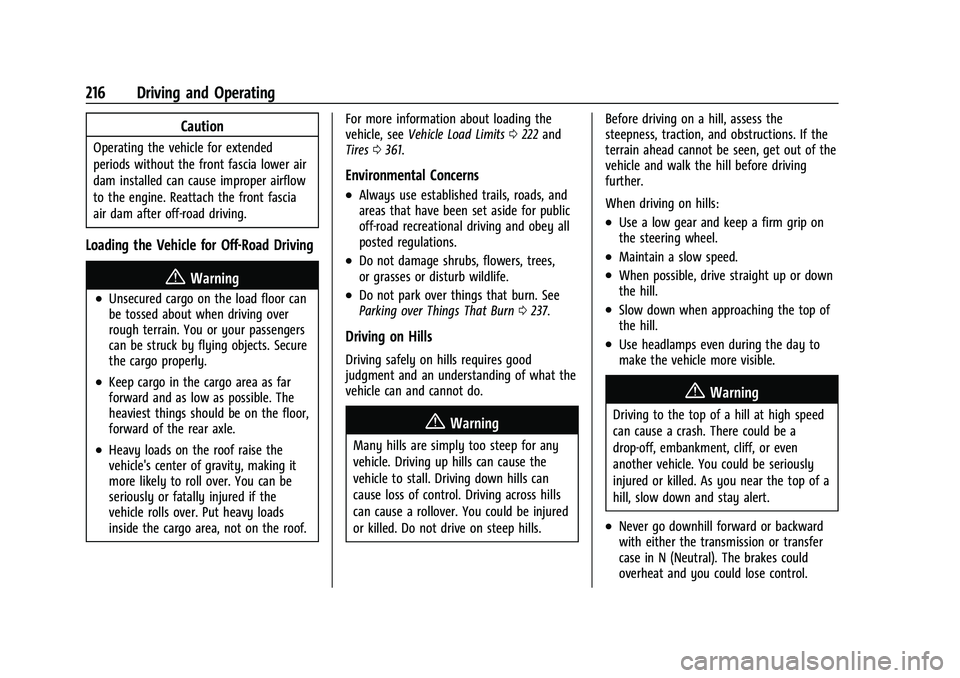 CHEVROLET SILVERADO 1500 2022  Owners Manual Chevrolet Silverado 1500 Owner Manual (GMNA-Localizing-U.S./Canada/
Mexico/Paraguay-14632303) - 2021 - CRC - 11/9/20
216 Driving and Operating
Caution
Operating the vehicle for extended
periods withou