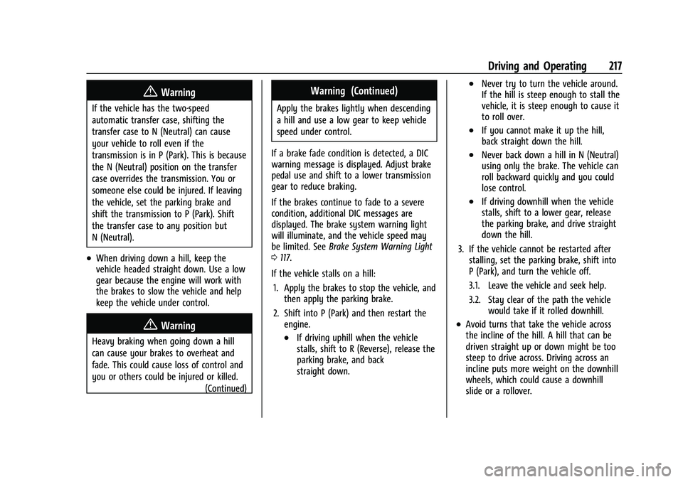 CHEVROLET SILVERADO 1500 2022  Owners Manual Chevrolet Silverado 1500 Owner Manual (GMNA-Localizing-U.S./Canada/
Mexico/Paraguay-14632303) - 2021 - CRC - 11/9/20
Driving and Operating 217
{Warning
If the vehicle has the two-speed
automatic trans