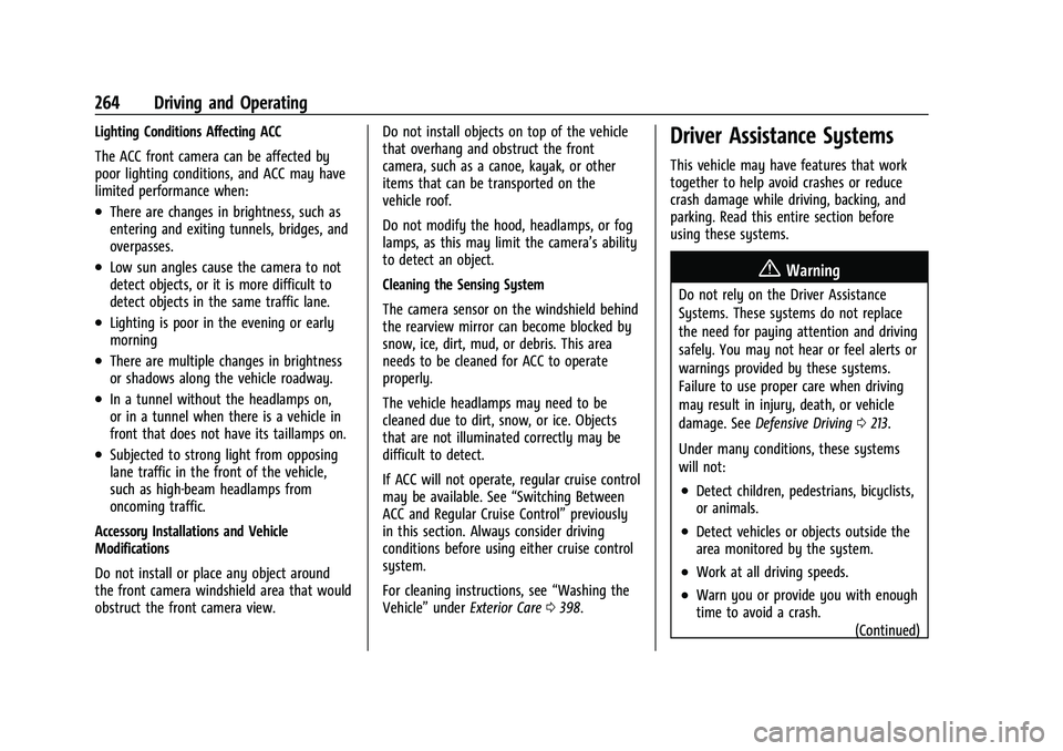 CHEVROLET SILVERADO 1500 2022  Owners Manual Chevrolet Silverado 1500 Owner Manual (GMNA-Localizing-U.S./Canada/
Mexico/Paraguay-14632303) - 2021 - CRC - 11/9/20
264 Driving and Operating
Lighting Conditions Affecting ACC
The ACC front camera ca