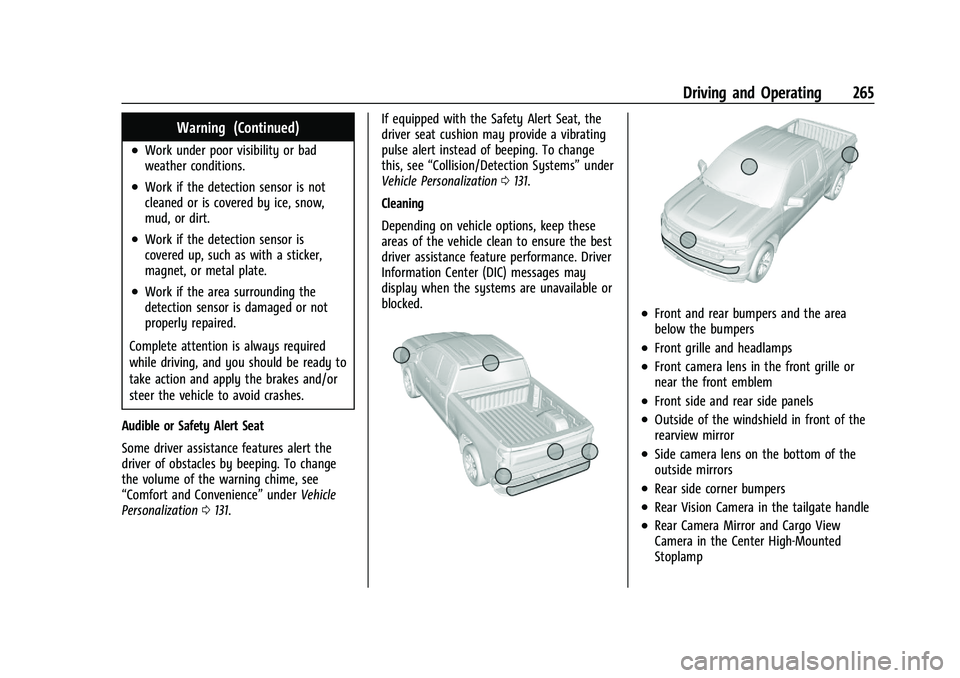 CHEVROLET SILVERADO 1500 2022  Owners Manual Chevrolet Silverado 1500 Owner Manual (GMNA-Localizing-U.S./Canada/
Mexico/Paraguay-14632303) - 2021 - CRC - 11/9/20
Driving and Operating 265
Warning (Continued)
.Work under poor visibility or bad
we