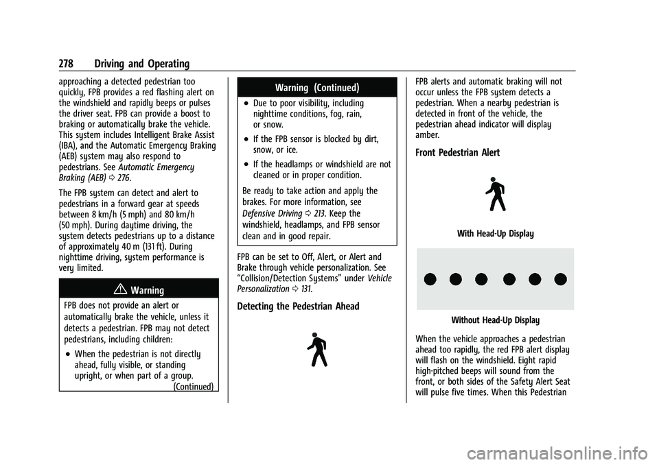 CHEVROLET SILVERADO 1500 2022  Owners Manual Chevrolet Silverado 1500 Owner Manual (GMNA-Localizing-U.S./Canada/
Mexico/Paraguay-14632303) - 2021 - CRC - 11/9/20
278 Driving and Operating
approaching a detected pedestrian too
quickly, FPB provid