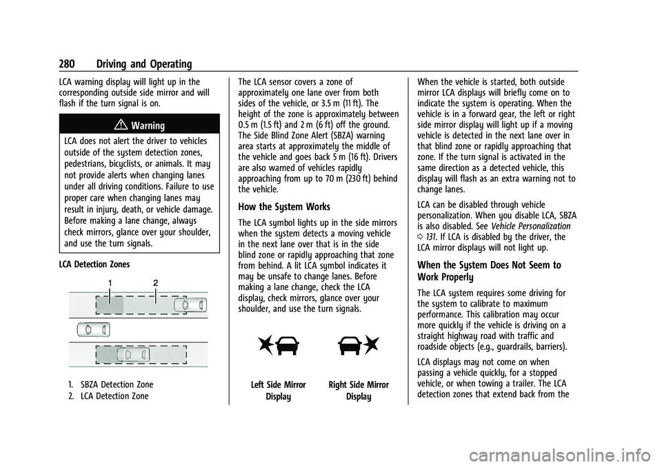 CHEVROLET SILVERADO 1500 2022  Owners Manual Chevrolet Silverado 1500 Owner Manual (GMNA-Localizing-U.S./Canada/
Mexico/Paraguay-14632303) - 2021 - CRC - 11/9/20
280 Driving and Operating
LCA warning display will light up in the
corresponding ou