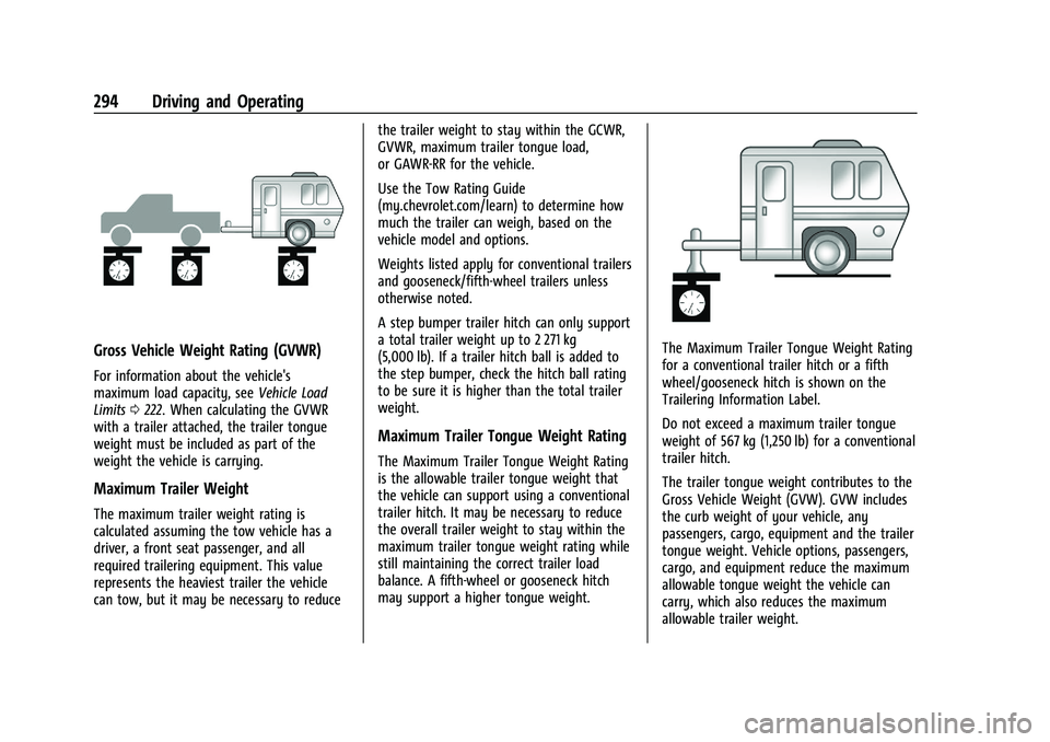 CHEVROLET SILVERADO 1500 2022  Owners Manual Chevrolet Silverado 1500 Owner Manual (GMNA-Localizing-U.S./Canada/
Mexico/Paraguay-14632303) - 2021 - CRC - 11/9/20
294 Driving and Operating
Gross Vehicle Weight Rating (GVWR)
For information about 