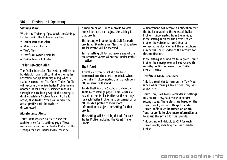 CHEVROLET SILVERADO 1500 2022  Owners Manual Chevrolet Silverado 1500 Owner Manual (GMNA-Localizing-U.S./Canada/
Mexico/Paraguay-14632303) - 2021 - CRC - 11/9/20
316 Driving and Operating
Settings View
Within the Trailering App, touch the Settin