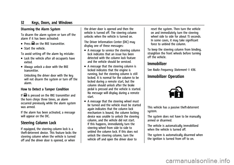 CHEVROLET SILVERADO 1500 2022 Owners Manual Chevrolet Silverado 1500 Owner Manual (GMNA-Localizing-U.S./Canada/
Mexico/Paraguay-14632303) - 2021 - CRC - 11/9/20
32 Keys, Doors, and Windows
Disarming the Alarm System
To disarm the alarm system o CHEVROLET SILVERADO 1500 2022 Owners Manual Chevrolet Silverado 1500 Owner Manual (GMNA-Localizing-U.S./Canada/
Mexico/Paraguay-14632303) - 2021 - CRC - 11/9/20
32 Keys, Doors, and Windows
Disarming the Alarm System
To disarm the alarm system o