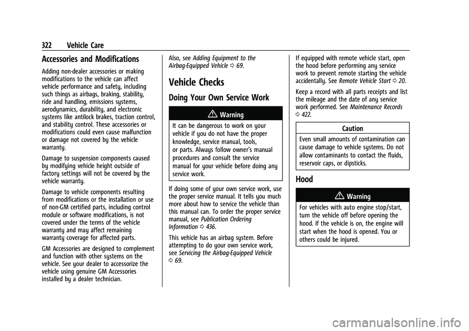 CHEVROLET SILVERADO 1500 2022  Owners Manual Chevrolet Silverado 1500 Owner Manual (GMNA-Localizing-U.S./Canada/
Mexico/Paraguay-14632303) - 2021 - CRC - 11/9/20
322 Vehicle Care
Accessories and Modifications
Adding non-dealer accessories or mak
