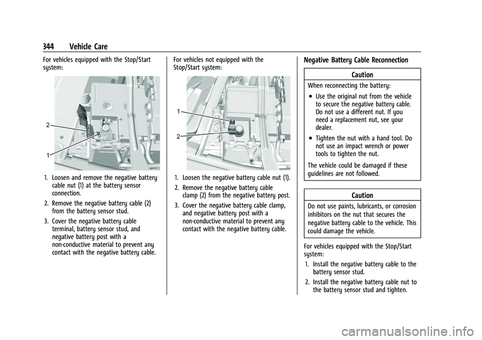 CHEVROLET SILVERADO 1500 2022  Owners Manual Chevrolet Silverado 1500 Owner Manual (GMNA-Localizing-U.S./Canada/
Mexico/Paraguay-14632303) - 2021 - CRC - 11/9/20
344 Vehicle Care
For vehicles equipped with the Stop/Start
system:
1. Loosen and re