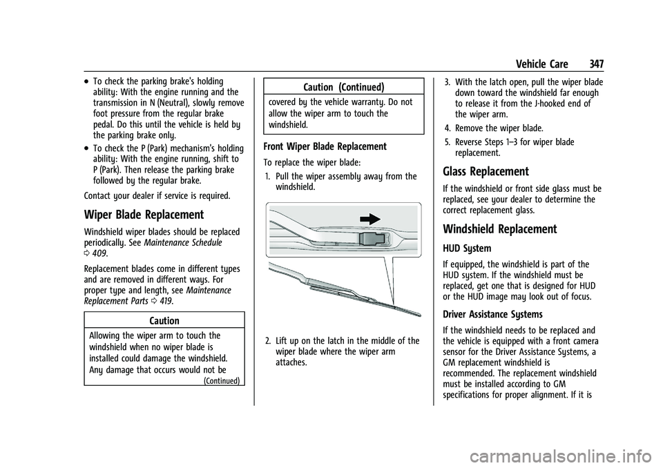 CHEVROLET SILVERADO 1500 2022  Owners Manual Chevrolet Silverado 1500 Owner Manual (GMNA-Localizing-U.S./Canada/
Mexico/Paraguay-14632303) - 2021 - CRC - 11/9/20
Vehicle Care 347
.To check the parking brake's holding
ability: With the engine