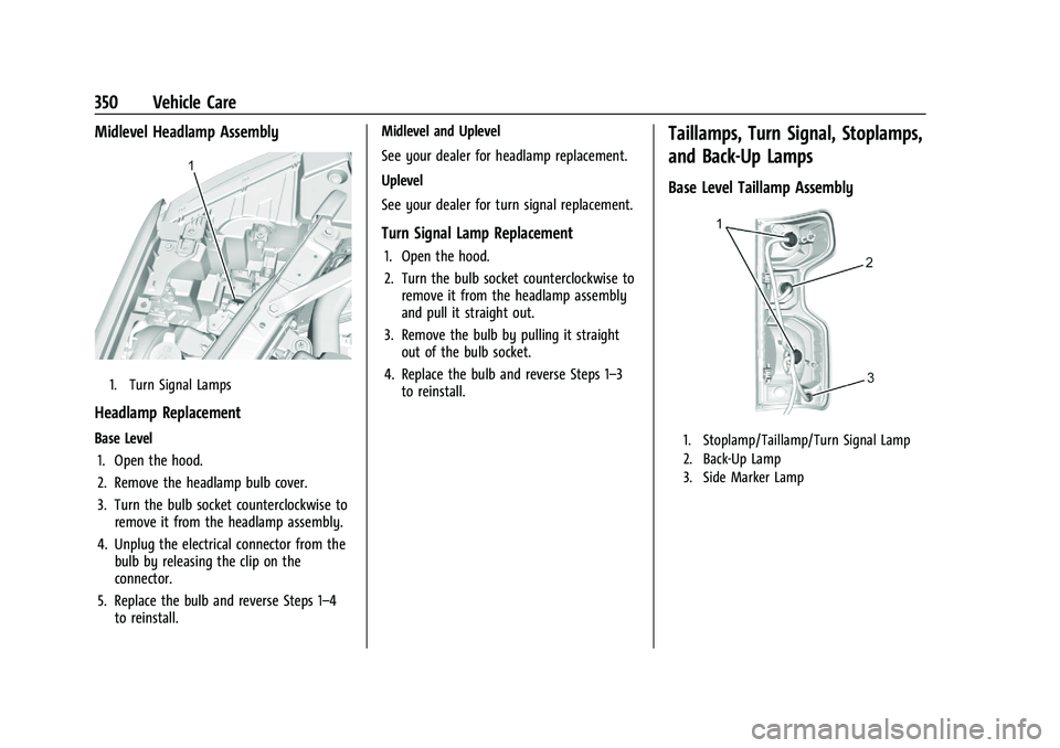CHEVROLET SILVERADO 1500 2022  Owners Manual Chevrolet Silverado 1500 Owner Manual (GMNA-Localizing-U.S./Canada/
Mexico/Paraguay-14632303) - 2021 - CRC - 11/9/20
350 Vehicle Care
Midlevel Headlamp Assembly
1. Turn Signal Lamps
Headlamp Replaceme