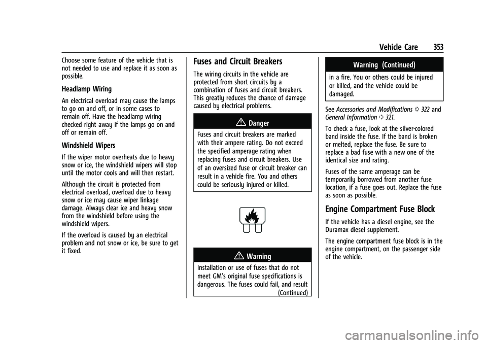 CHEVROLET SILVERADO 1500 2022  Owners Manual Chevrolet Silverado 1500 Owner Manual (GMNA-Localizing-U.S./Canada/
Mexico/Paraguay-14632303) - 2021 - CRC - 11/9/20
Vehicle Care 353
Choose some feature of the vehicle that is
not needed to use and r