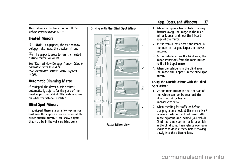 CHEVROLET SILVERADO 1500 2022  Owners Manual Chevrolet Silverado 1500 Owner Manual (GMNA-Localizing-U.S./Canada/
Mexico/Paraguay-14632303) - 2021 - CRC - 11/9/20
Keys, Doors, and Windows 37
This feature can be turned on or off. See
Vehicle Perso