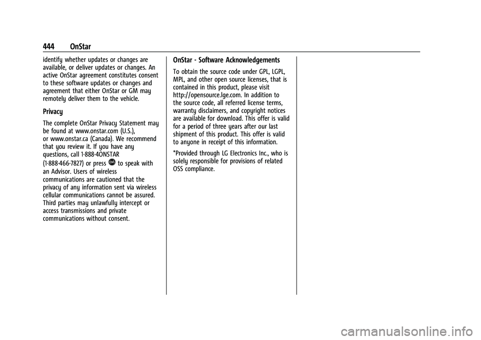 CHEVROLET SILVERADO 1500 2022 Owners Manual Chevrolet Silverado 1500 Owner Manual (GMNA-Localizing-U.S./Canada/
Mexico/Paraguay-14632303) - 2021 - CRC - 11/9/20
444 OnStar
identify whether updates or changes are
available, or deliver updates or CHEVROLET SILVERADO 1500 2022 Owners Manual Chevrolet Silverado 1500 Owner Manual (GMNA-Localizing-U.S./Canada/
Mexico/Paraguay-14632303) - 2021 - CRC - 11/9/20
444 OnStar
identify whether updates or changes are
available, or deliver updates or
