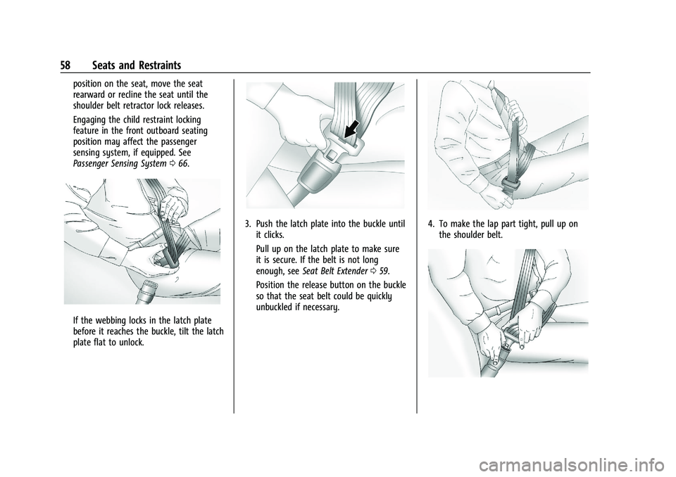 CHEVROLET SILVERADO 1500 2022  Owners Manual Chevrolet Silverado 1500 Owner Manual (GMNA-Localizing-U.S./Canada/
Mexico/Paraguay-14632303) - 2021 - CRC - 11/9/20
58 Seats and Restraints
position on the seat, move the seat
rearward or recline the