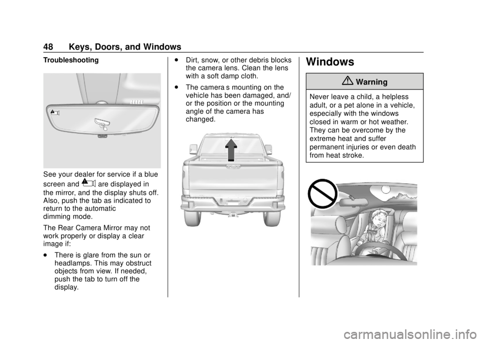 CHEVROLET SILVERADO 1500 2020 Owners Manual Chevrolet Silverado Owner Manual (GMNA-Localizing-U.S./Canada/Mexico-
13337620) - 2020 - CRC - 4/2/19
48 Keys, Doors, and Windows
Troubleshooting
See your dealer for service if a blue
screen and
3are CHEVROLET SILVERADO 1500 2020 Owners Manual Chevrolet Silverado Owner Manual (GMNA-Localizing-U.S./Canada/Mexico-
13337620) - 2020 - CRC - 4/2/19
48 Keys, Doors, and Windows
Troubleshooting
See your dealer for service if a blue
screen and
3are