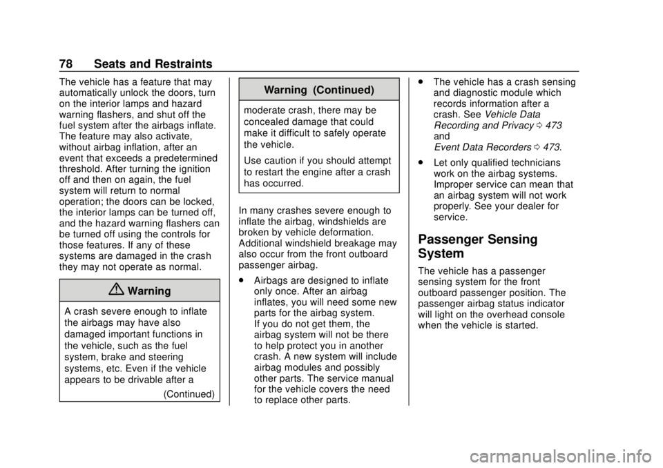 CHEVROLET SILVERADO 1500 2020  Owners Manual Chevrolet Silverado Owner Manual (GMNA-Localizing-U.S./Canada/Mexico-
13337620) - 2020 - CRC - 4/2/19
78 Seats and Restraints
The vehicle has a feature that may
automatically unlock the doors, turn
on