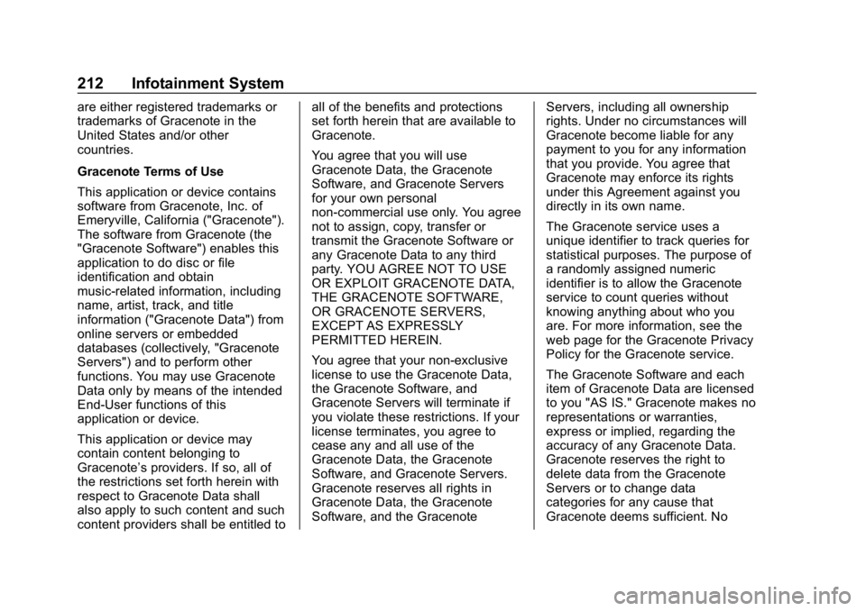 CHEVROLET SILVERADO 1500 2018  Owners Manual Chevrolet Silverado Owner Manual (GMNA-Localizing-U.S./Canada/Mexico-
11349200) - 2018 - CRC - 2/27/18
212 Infotainment System
are either registered trademarks or
trademarks of Gracenote in the
United