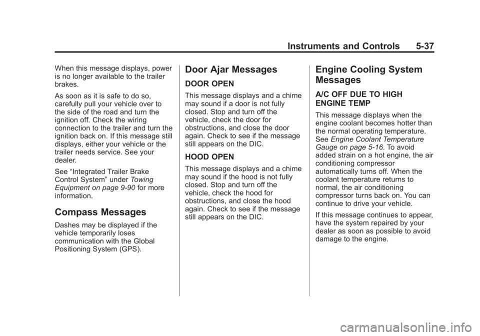 CHEVROLET SILVERADO 1500 2015  Owners Manual Black plate (37,1)Chevrolet 2015i Silverado Owner Manual (GMNA-Localizing-U.S./Canada/
Mexico-8425172) - 2015 - CRC - 6/20/14
Instruments and Controls 5-37
When this message displays, power
is no long