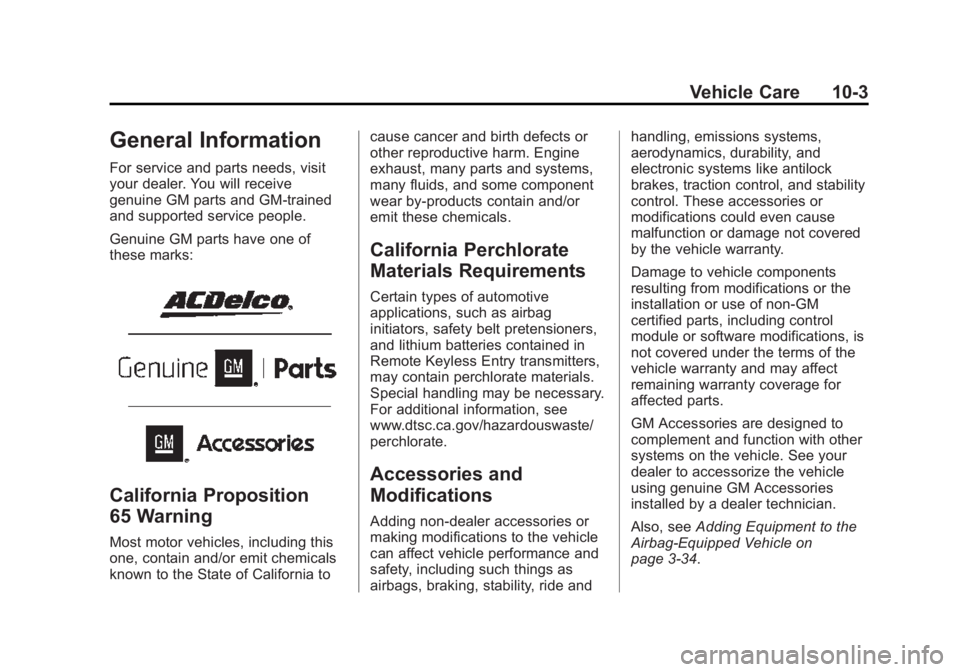 CHEVROLET SILVERADO 1500 2015  Owners Manual Black plate (3,1)Chevrolet 2015i Silverado Owner Manual (GMNA-Localizing-U.S./Canada/
Mexico-8425172) - 2015 - CRC - 6/20/14
Vehicle Care 10-3
General Information
For service and parts needs, visit
yo