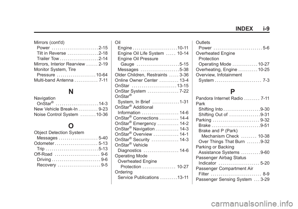 CHEVROLET SILVERADO 1500 2015  Owners Manual Black plate (9,1)Chevrolet 2015i Silverado Owner Manual (GMNA-Localizing-U.S./Canada/
Mexico-8425172) - 2015 - CRC - 6/20/14
INDEX i-9
Mirrors (cont'd)Power . . . . . . . . . . . . . . . . . . . .