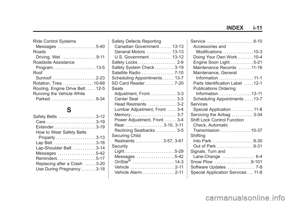 CHEVROLET SILVERADO 1500 2015  Owners Manual Black plate (11,1)Chevrolet 2015i Silverado Owner Manual (GMNA-Localizing-U.S./Canada/
Mexico-8425172) - 2015 - CRC - 6/20/14
INDEX i-11
Ride Control SystemsMessages . . . . . . . . . . . . . . . . . 