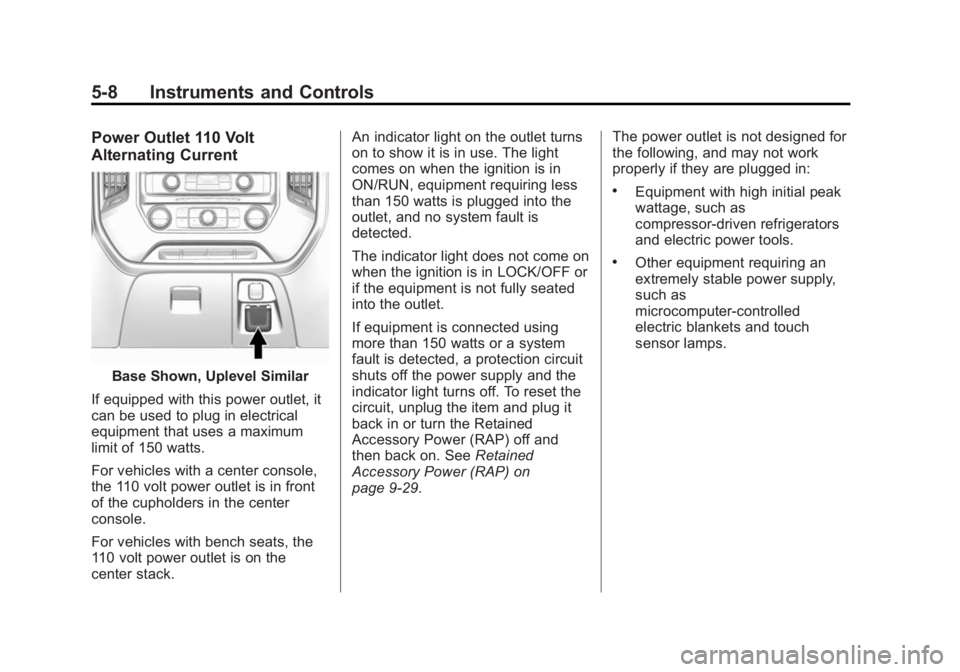 CHEVROLET SILVERADO 1500 2014  Owners Manual Black plate (8,1)Chevrolet Silverado Owner Manual (GMNA-Localizing-U.S./Canada/Mexico-
5853506) - 2014 - CRC 3rd Edition - 8/28/13
5-8 Instruments and Controls
Power Outlet 110 Volt
Alternating Curren