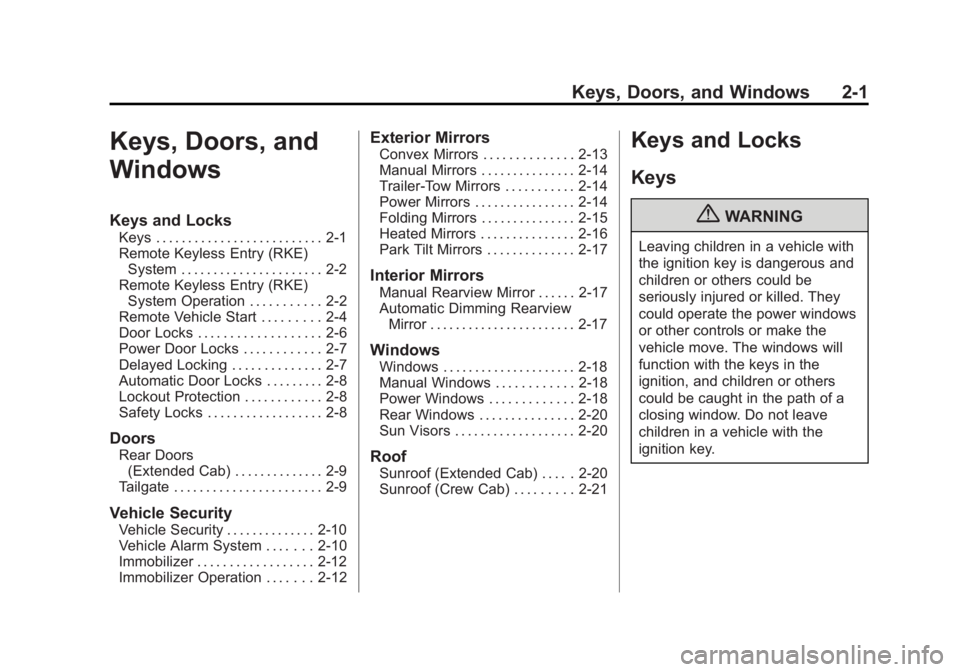 CHEVROLET SILVERADO 1500 2013  Owners Manual Black plate (1,1)Chevrolet Silverado Owner Manual - 2013 - crc2 - 8/13/12
Keys, Doors, and Windows 2-1
Keys, Doors, and
Windows
Keys and Locks
Keys . . . . . . . . . . . . . . . . . . . . . . . . . . 
