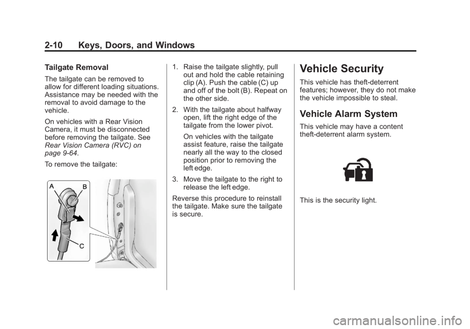 CHEVROLET SILVERADO 1500 2013  Owners Manual Black plate (10,1)Chevrolet Silverado Owner Manual - 2013 - crc2 - 8/13/12
2-10 Keys, Doors, and Windows
Tailgate Removal
The tailgate can be removed to
allow for different loading situations.
Assista