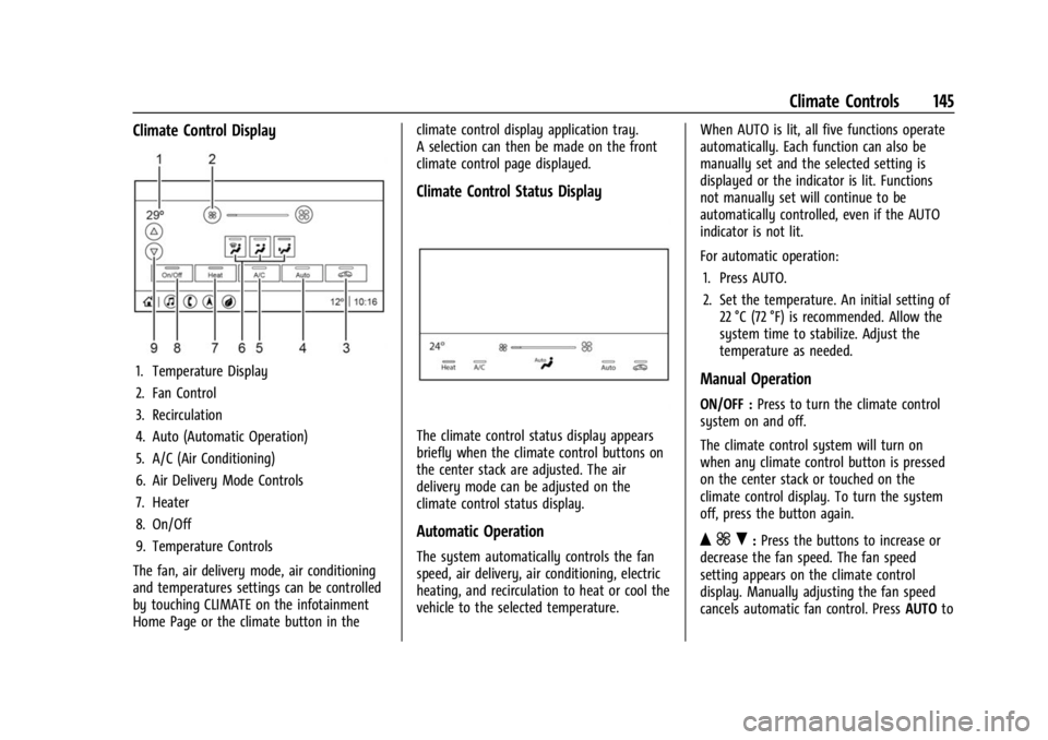 CHEVROLET BOLT EV 2023  Owners Manual Chevrolet BOLT EV Owner Manual (GMNA-Localizing-U.S./Canada-
16404388) - 2023 - CRC - 3/7/22
Climate Controls 145
Climate Control Display
1. Temperature Display
2. Fan Control
3. Recirculation
4. Auto