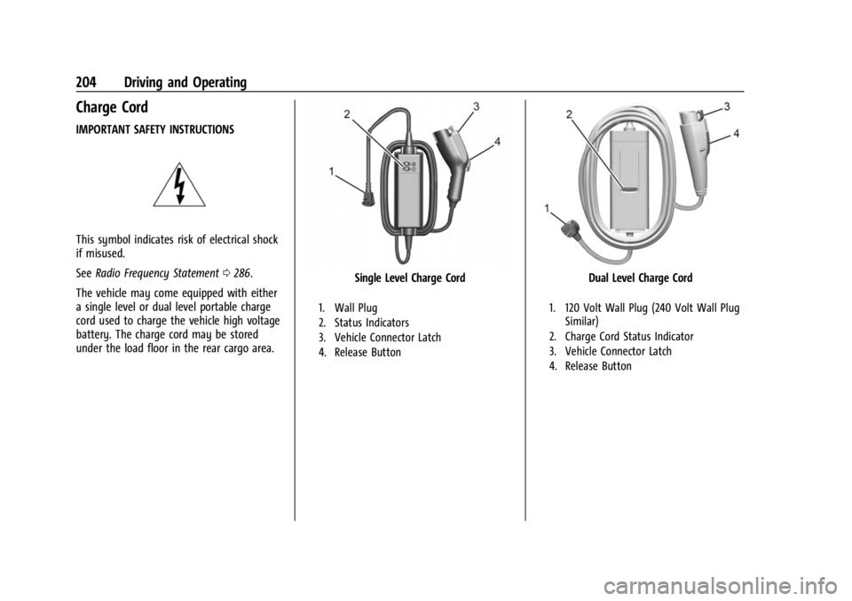 CHEVROLET BOLT EV 2023  Owners Manual Chevrolet BOLT EV Owner Manual (GMNA-Localizing-U.S./Canada-
16404388) - 2023 - CRC - 3/7/22
204 Driving and Operating
Charge Cord
IMPORTANT SAFETY INSTRUCTIONS
This symbol indicates risk of electrica