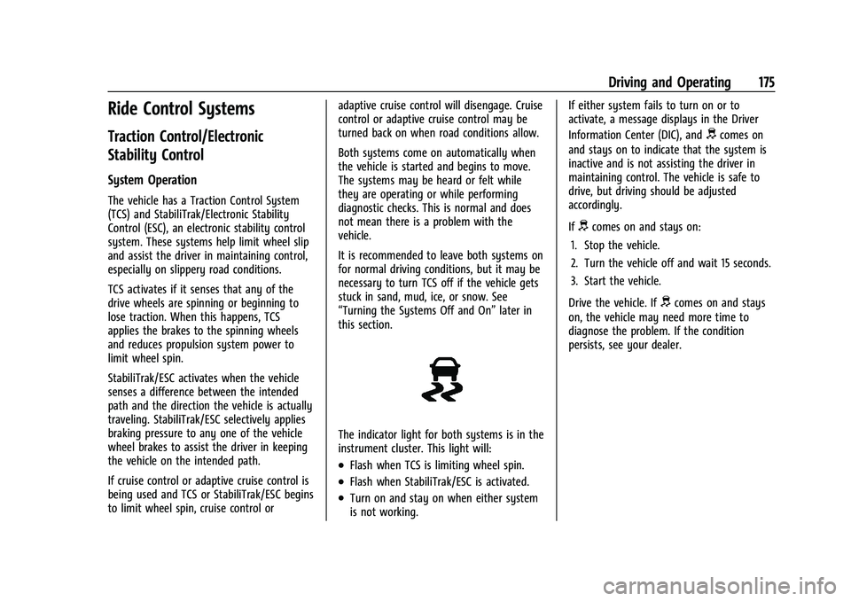 CHEVROLET BOLT EV 2022 Owners Manual Chevrolet BOLT EV Owner Manual (GMNA-Localizing-U.S./Canada-
15082216) - 2022 - CRC - 6/25/21
Driving and Operating 175
Ride Control Systems
Traction Control/Electronic
Stability Control
System Operat CHEVROLET BOLT EV 2022 Owners Manual Chevrolet BOLT EV Owner Manual (GMNA-Localizing-U.S./Canada-
15082216) - 2022 - CRC - 6/25/21
Driving and Operating 175
Ride Control Systems
Traction Control/Electronic
Stability Control
System Operat