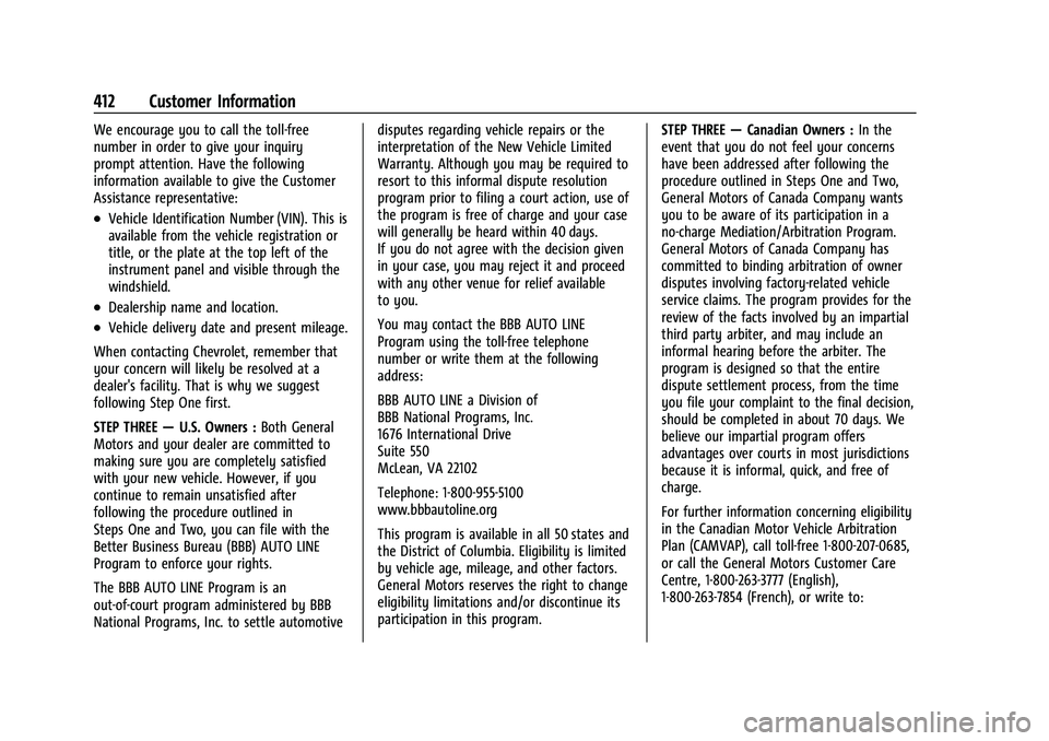 CHEVROLET TAHOE 2023 Owners Manual Chevrolet Tahoe/Suburban Owner Manual (GMNA-Localizing-U.S./Canada/
Mexico-16416971) - 2023 - CRC - 4/25/22
412 Customer Information
We encourage you to call the toll-free
number in order to give your CHEVROLET TAHOE 2023 Owners Manual Chevrolet Tahoe/Suburban Owner Manual (GMNA-Localizing-U.S./Canada/
Mexico-16416971) - 2023 - CRC - 4/25/22
412 Customer Information
We encourage you to call the toll-free
number in order to give your