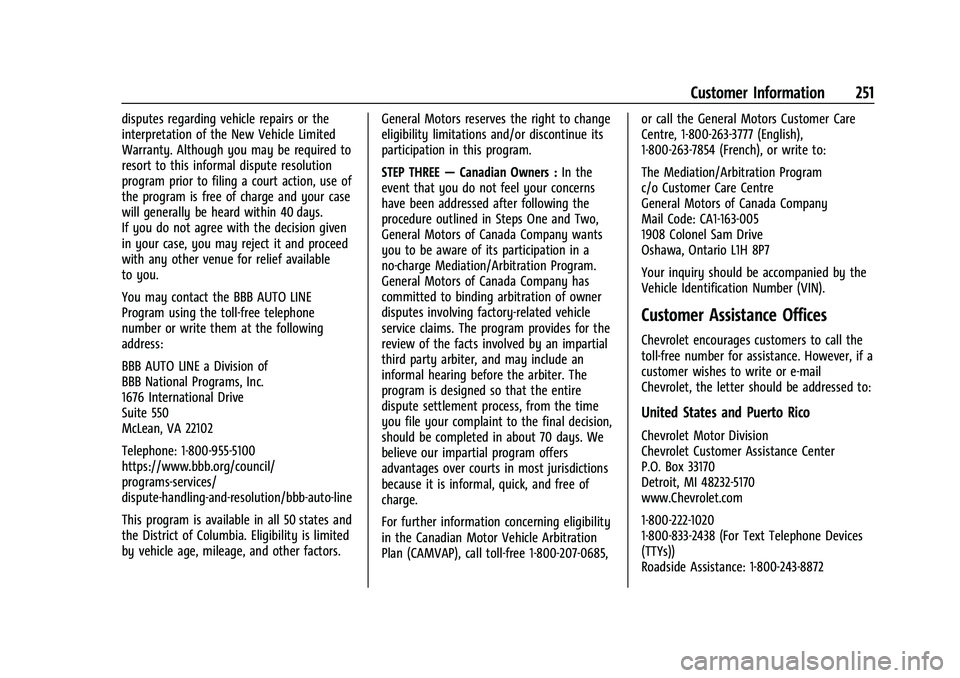 CHEVROLET TRAX 2023  Owners Manual Chevrolet TRAX Owner Manual (GMNA-Localizing-U.S./Canada-15498927) -
2022 - CRC - 5/27/21
Customer Information 251
disputes regarding vehicle repairs or the
interpretation of the New Vehicle Limited
W