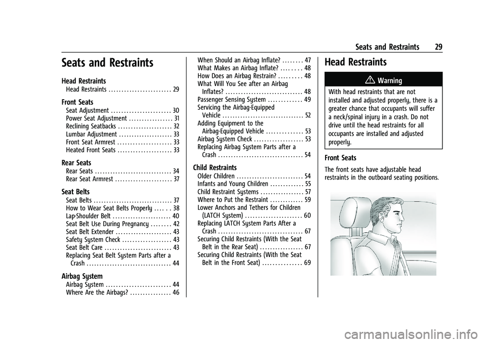 CHEVROLET TRAX 2023  Owners Manual Chevrolet TRAX Owner Manual (GMNA-Localizing-U.S./Canada-15498927) -
2022 - CRC - 5/27/21
Seats and Restraints 29
Seats and Restraints
Head Restraints
Head Restraints . . . . . . . . . . . . . . . . .