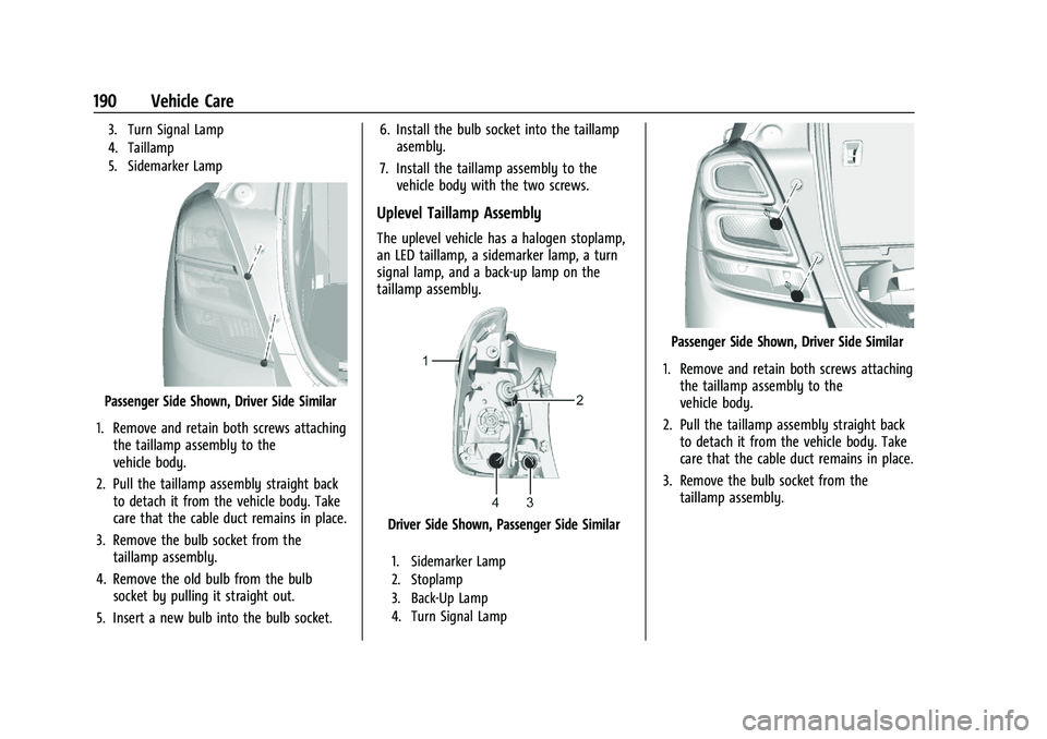 CHEVROLET TRAX 2022  Owners Manual Chevrolet TRAX Owner Manual (GMNA-Localizing-U.S./Canada-15498927) -
2022 - CRC - 5/27/21
190 Vehicle Care
3. Turn Signal Lamp
4. Taillamp
5. Sidemarker Lamp
Passenger Side Shown, Driver Side Similar
