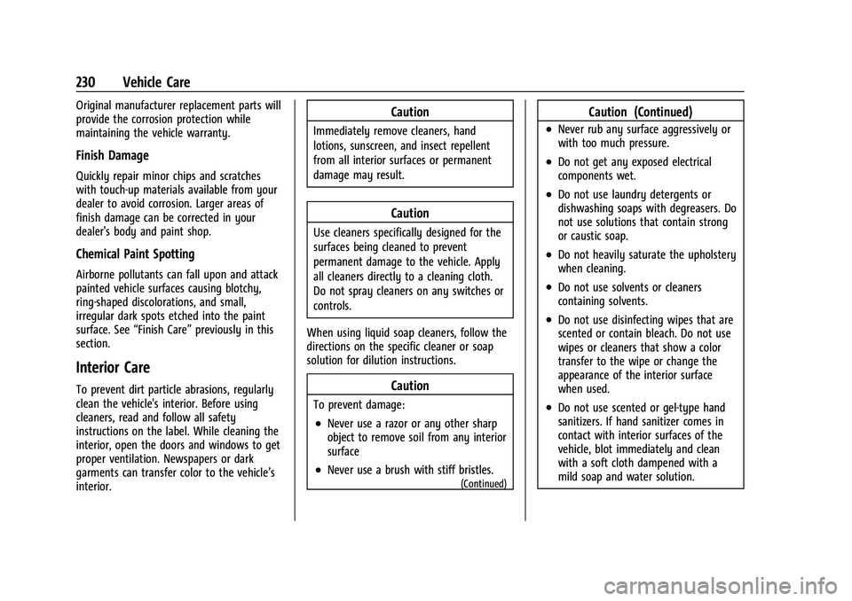 CHEVROLET TRAX 2022  Owners Manual Chevrolet TRAX Owner Manual (GMNA-Localizing-U.S./Canada-15498927) -
2022 - CRC - 5/27/21
230 Vehicle Care
Original manufacturer replacement parts will
provide the corrosion protection while
maintaini
