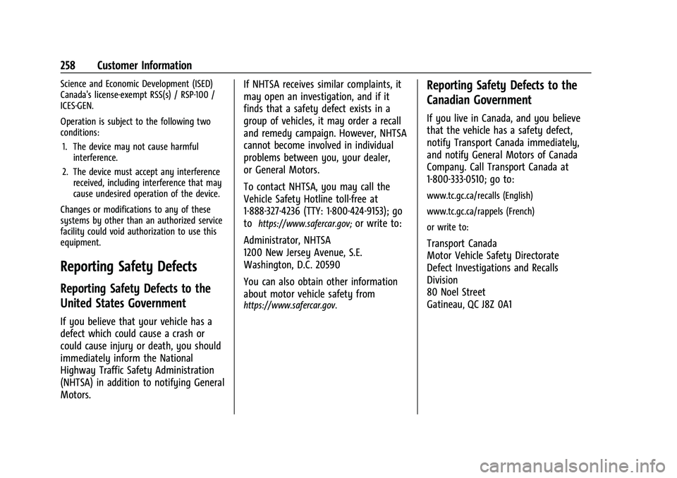 CHEVROLET TRAX 2022  Owners Manual Chevrolet TRAX Owner Manual (GMNA-Localizing-U.S./Canada-15498927) -
2022 - CRC - 5/27/21
258 Customer Information
Science and Economic Development (ISED)
Canada's license-exempt RSS(s) / RSP-100 