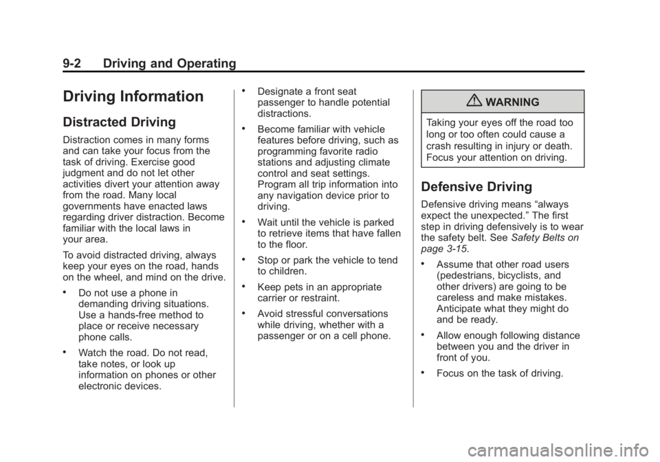 CHEVROLET ORLANDO 2017  Owners Manual Black plate (2,1)Chevrolet Orlando Owner Manual - 2013 - CRC - 6/5/12
9-2 Driving and Operating
Driving Information
Distracted Driving
Distraction comes in many forms
and can take your focus from the
