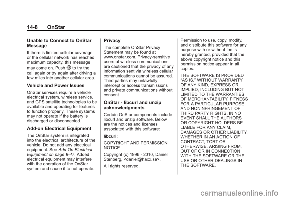 CHEVROLET ORLANDO 2016  Owners Manual Black plate (8,1)Chevrolet Orlando Owner Manual - 2013 - CRC - 6/5/12
14-8 OnStar
Unable to Connect to OnStar
Message
If there is limited cellular coverage
or the cellular network has reached
maximum 