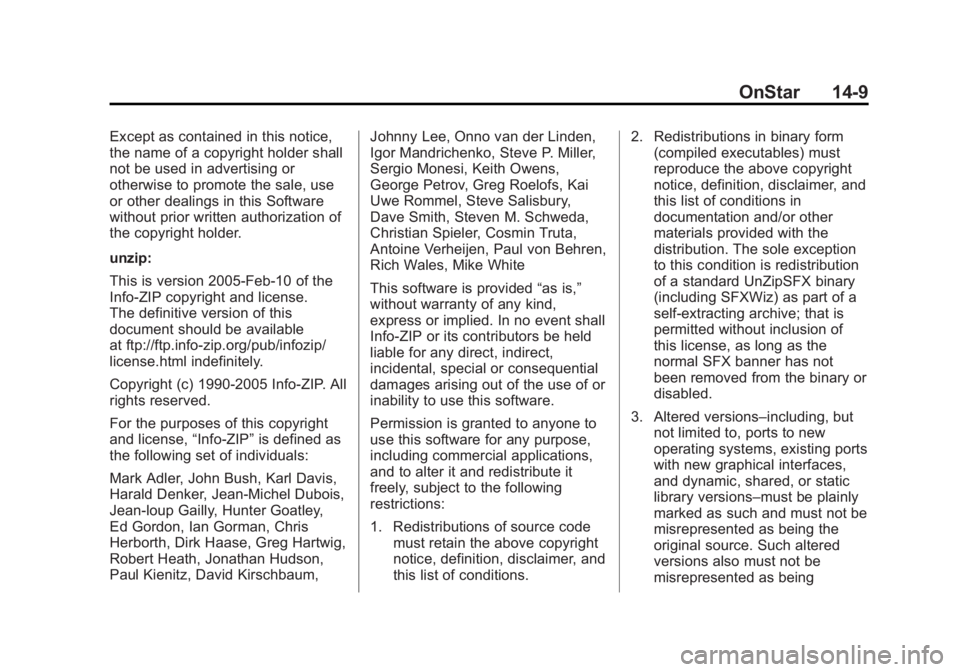 CHEVROLET ORLANDO 2016  Owners Manual Black plate (9,1)Chevrolet Orlando Owner Manual - 2013 - CRC - 6/5/12
OnStar 14-9
Except as contained in this notice,
the name of a copyright holder shall
not be used in advertising or
otherwise to pr
