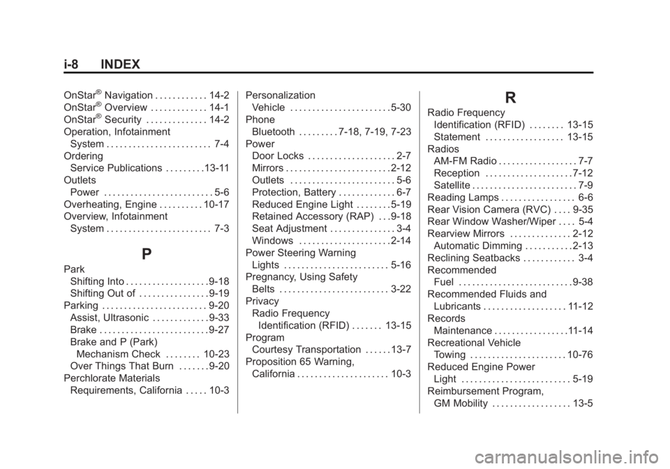 CHEVROLET ORLANDO 2016  Owners Manual Black plate (8,1)Chevrolet Orlando Owner Manual - 2013 - CRC - 6/5/12
i-8 INDEX
OnStar®Navigation . . . . . . . . . . . . 14-2
OnStar®Overview . . . . . . . . . . . . . 14-1
OnStar®Security . . . .
