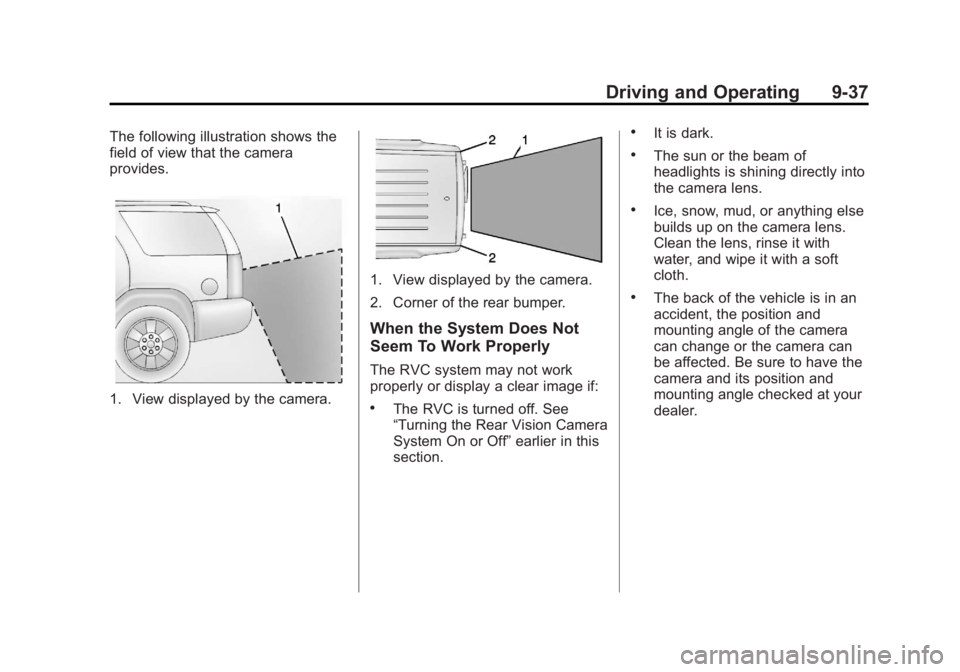 CHEVROLET ORLANDO 2015  Owners Manual Black plate (37,1)Chevrolet Orlando Owner Manual - 2013 - CRC - 6/5/12
Driving and Operating 9-37
The following illustration shows the
field of view that the camera
provides.
1. View displayed by the 