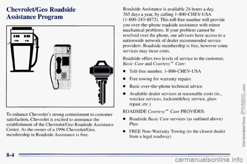 CHEVROLET ASTRO 1996  Owners Manual Chevrolet/Geo  Roadside 
Assistance  Program 
In 
To enhance  Chevrolet’s  strong commitment  to customer 
satisfaction,  Chevrolet  is  excited 
to announce  the 
establishment  of  the  Chevrolet/
