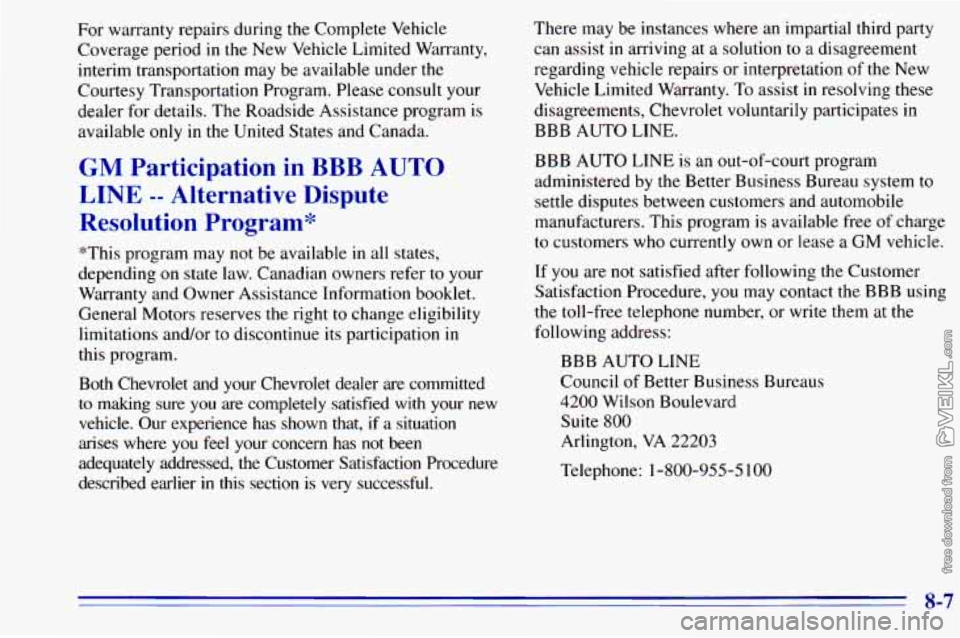 CHEVROLET ASTRO 1996  Owners Manual For warranty repairs  during the Complete  Vehicle 
Coverage  period 
in the New  Vehicle  Limited Warranty, 
interim transportation  may be available  under the 
Courtesy  Transportation  Program.  P