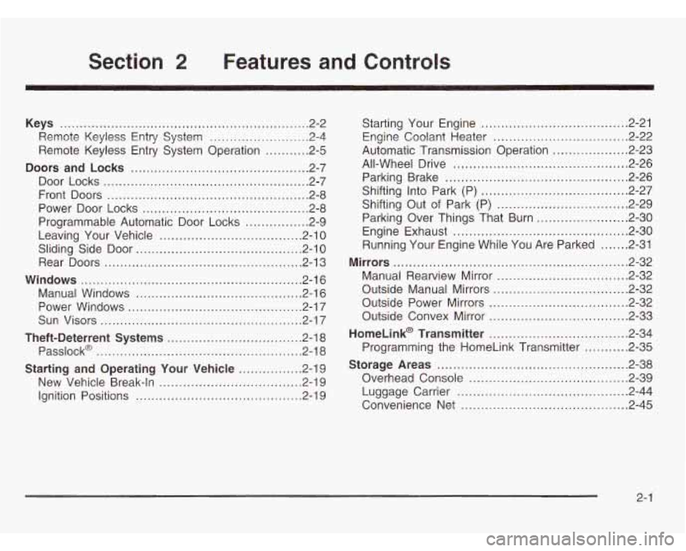 CHEVROLET ASTRO 2003  Owners Manual Section 2 Features and controls 
Keys ............................................................... 2.2 
Remote  Keyless  Entry  System 
~ = ~ . = = =  =  = -2-4 
Remote  Keyless  Entry  System  Ope