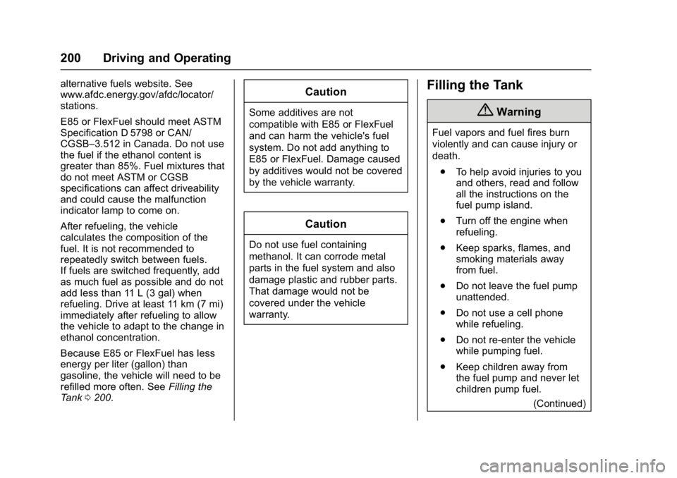 CHEVROLET CITY EXPRESS 2017 Owners Manual Chevrolet Express Owner Manual (GMNA-Localizing-U.S./Canada/Mexico-
9967827) - 2017 - crc - 9/26/16
200 Driving and Operating
alternative fuels website. See
www.afdc.energy.gov/afdc/locator/
stations. CHEVROLET CITY EXPRESS 2017 Owners Manual Chevrolet Express Owner Manual (GMNA-Localizing-U.S./Canada/Mexico-
9967827) - 2017 - crc - 9/26/16
200 Driving and Operating
alternative fuels website. See
www.afdc.energy.gov/afdc/locator/
stations.
