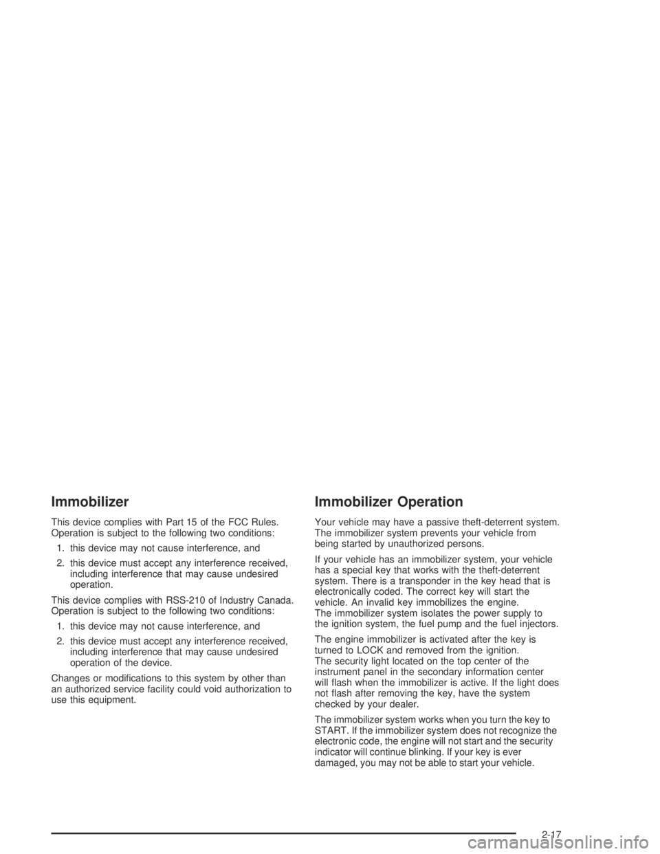 CHEVROLET AVEO 2002  Service Repair Manual Immobilizer
This device complies with Part 15 of the FCC Rules.
Operation is subject to the following two conditions:
1. this device may not cause interference, and
2. this device must accept any inte