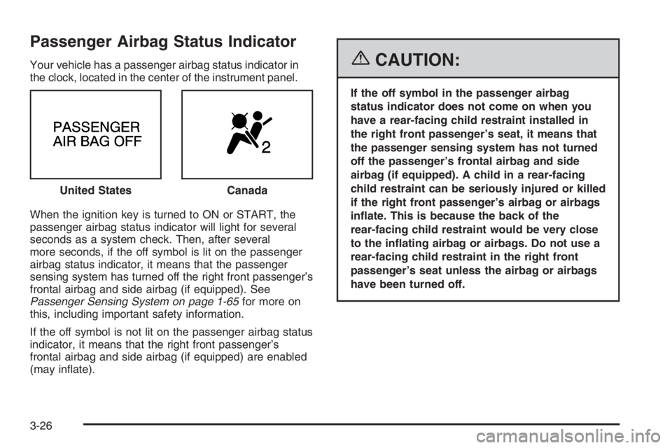 CHEVROLET AVEO 2002  Service Repair Manual Passenger Airbag Status Indicator
Your vehicle has a passenger airbag status indicator in
the clock, located in the center of the instrument panel.
When the ignition key is turned to ON or START, the
