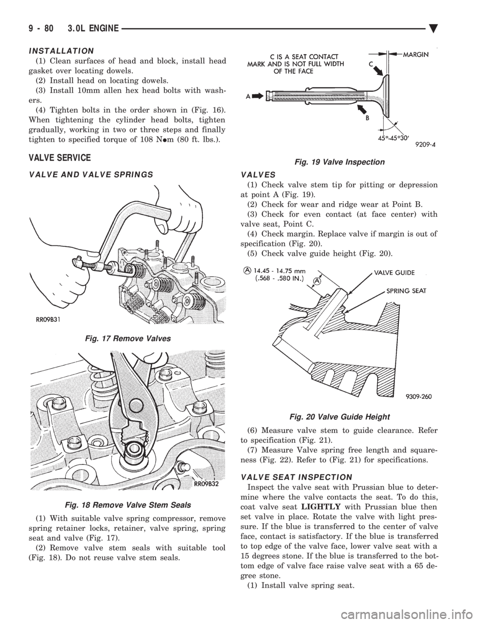 CHEVROLET DYNASTY 1993 Service Manual INSTALLATION
(1) Clean surfaces of head and block, install head
gasket over locating dowels. (2) Install head on locating dowels.
(3) Install 10mm allen hex head bolts with wash-
ers. (4) Tighten bol CHEVROLET DYNASTY 1993 Service Manual INSTALLATION
(1) Clean surfaces of head and block, install head
gasket over locating dowels. (2) Install head on locating dowels.
(3) Install 10mm allen hex head bolts with wash-
ers. (4) Tighten bol